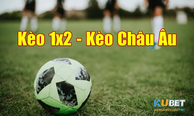 Cách đọc kèo châu Âu tại nhà cái KUBET