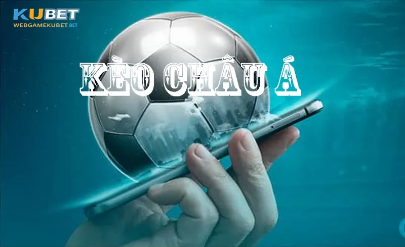 Kèo châu Á là gì?