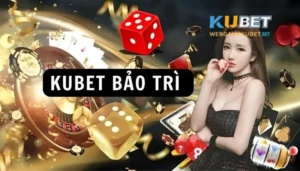 Làm thế bào để tránh bị ảnh hưởng bởi Kubet bảo trì 