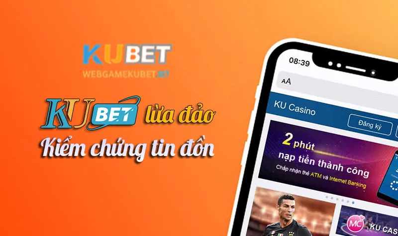 Nhà cái Kubet có lừa đảo người chơi bao giờ chưa?